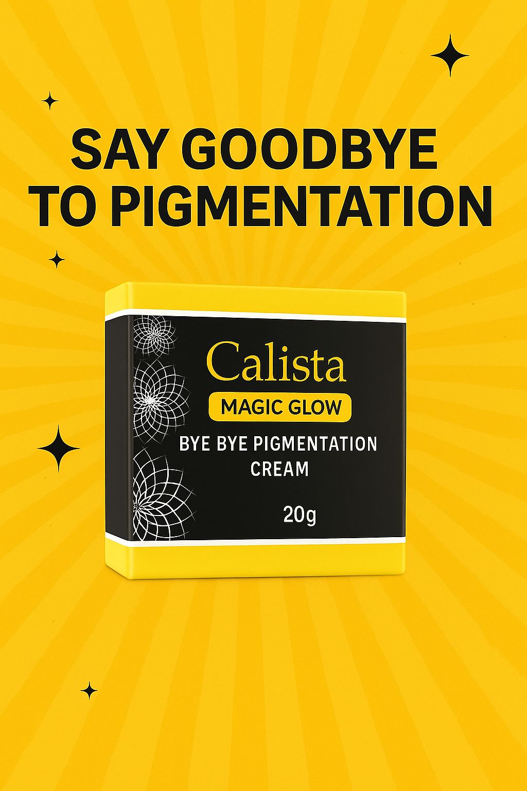 calista magic glow bye bye pigmentation cream